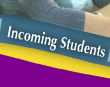 Incoming Students
